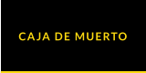 CAJA DE MUERTO